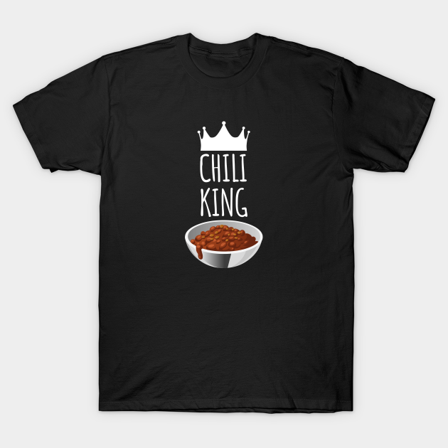 Chili King Chili TShirt TeePublic